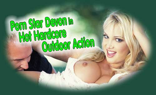 Porn Star Devon in Hot Hardcore Outdoor Action