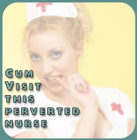 Cum Visit this perverted nurse and drop a load